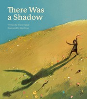 Cover of: There Was a Shadow by Bruce Handy, Lisk Feng