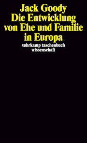 Cover of: Die Entwicklung von Ehe und Familie in Europa