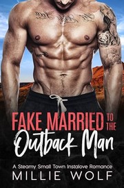Cover of: Fake Married to the Outback Man by 