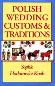 Cover of: Polish weddings, customs & traditions by Sophie Hodorowicz Knab