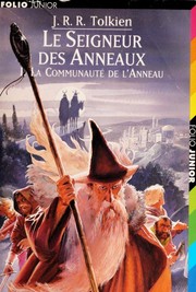 Cover of: Le seigneur des anneaux by J.R.R. Tolkien, Philippe Munch, Francis Ledoux