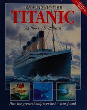 Cover of: Exploring the Titanic by Robert D. Ballard