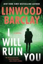 Cover of: I Will Ruin You by Linwood Barclay