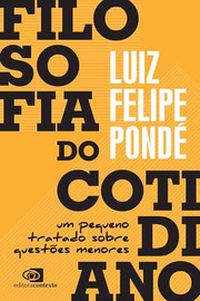 Cover of: Filosofia do cotidiano: um pequeno tratado sobre questões menores