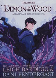 Cover of: Demon in the Wood: A Shadow and Bone Graphic Novel