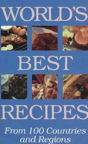 Cover of: World's Best Recipes: From 100 Countries and Regions Recipes Excerpted from 50 Hippocrence International Cookbooks (Hippocrene International Cookbook Series)