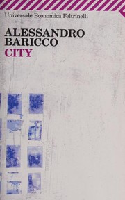 Cover of: City by Alessandro Baricco, Alessandro Baricco