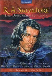 Cover of: Die Drachenwelt-Saga: Der Speer des Kriegers / Der Dolch des Drachen / Die Rückkehr des Drachenjägers: Drei Roman ein einem Band