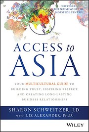 Cover of: Access to Asia: Your Multicultural Guide to Building Trust, Inspiring Respect, and Creating Long-Lasting Business Relationships
