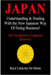 Cover of: Japan: understanding & dealing with the new Japanese way of doing business!