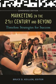 Cover of: Marketing in the 21st century and beyond: timeless strategies for success