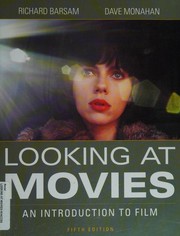 Cover of: Looking at Movies by Richard Meran Barsam, Dave Monahan