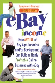 Cover of: EBay income: how anyone of any age, location, and/or background can build a highly profitable online business with eBay
