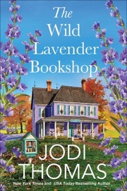 Cover of: Wild Lavender Bookshop by Jodi Thomas