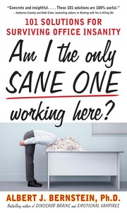 Cover of: Am I the only sane one working here?: 101 solutions for surviving office insanity