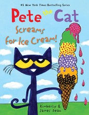 Cover of: Pete the Cat Screams for Ice Cream!