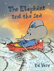 Cover of: Elephant and the Sea by Ed Vere