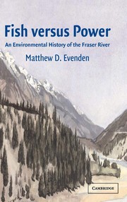 Cover of: Fish versus Power: An Environmental History of the Fraser River