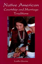 Cover of: Native American Courtship and Marriage Traditions (Weddings/Marriage) by Leslie Gourse