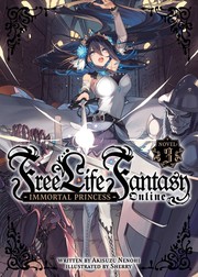 Cover of: Free Life Fantasy Online: Immortal Princess Vol. 3 by Akisuzu Nenohi, Akisuzu Nenohi, Sherry