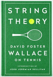 Cover of: String theory: David Foster Wallace on tennis