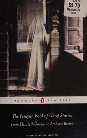 Cover of: The Penguin Book Of Ghost Stories: From Elizabeth Gaskell To Ambrose Bierce