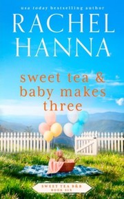 Cover of: Sweet Tea & Baby Makes Three