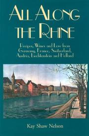Cover of: All Along the Rhine: Recipes, Wine and Lore from Germany, France, Switzerland, Austria, Liechtenstein and Holland