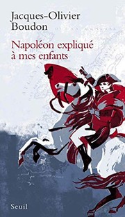 Cover of: Napoléon expliqué à mes enfants