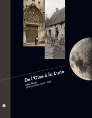 Cover of: De l'Oise à la lune: Léon Fenet, photographies, 1883-1898