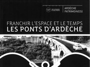 Franchir l'espace et le temps by Archives départementales de l'Ardèche, Corinne Porte