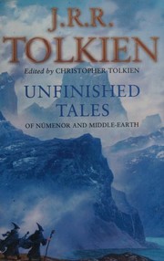 Cover of: Unfinished Tales of Númenor and Middle-earth by J.R.R. Tolkien