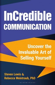 Cover of: InCredible Communication: Uncover the Invaluable Art of Selling Yourself