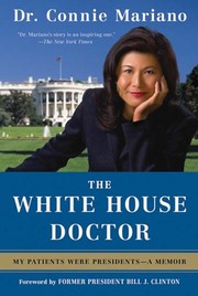 Cover of: The White House Doctor by Connie Mariano, Bill Clinton, William J. Clinton