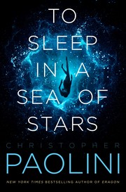 Cover of: To Sleep in a Sea of Stars by Christopher Paolini