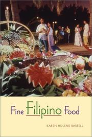 Fine Filipino Food by Karen Hulene Bartell