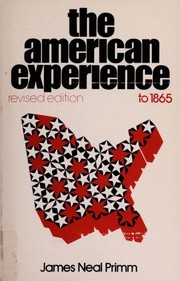 The American experience by James Neal Primm