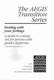 Cover of: Dealing With Your Feelings: A guide to coming out for persons with gender dysphoria