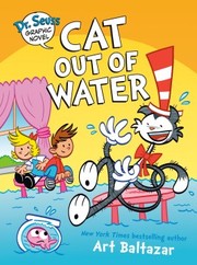 Cover of: Dr. Seuss Graphic Novel : Cat Out of Water: A Cat in the Hat Story