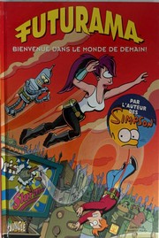 Cover of: Futurama - tome 1 Bienvenue dans le monde de demain (1) (Futurama, T1) (French Edition)