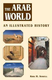 Cover of: The Arab World: An Illustrated History (Hippocrene Illustrated Histories)