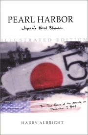 Cover of: Pearl Harbor: Japan's fatal blunder : the true story behind Japan's attack on December 7, 1941