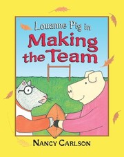 Cover of: Louanne Pig in making the team by Nancy L. Carlson