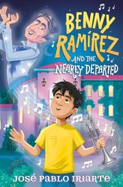 Cover of: Benny Ramírez and the Nearly Departed