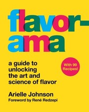Cover of: Flavorama: A Guide to Unlocking the Art and Science of Flavor