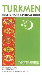 Cover of: Turkmen-English/English-Turkmen Dictionary & Phrasebook (Hippocrene Dictionary & Phrasebooks) by Nicholas Awde, William Dirks, Amandurdy Amadurdyev