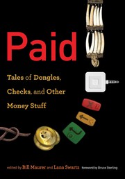 Cover of: Paid by Bill Maurer, Lana Swartz, Bill Maurer, Lana Swartz, Bruce Sterling