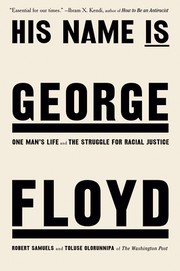Cover of: His Name Is George Floyd: One Man's Life and the Struggle for Racial Justice