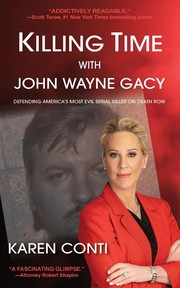 Cover of: Killing Time with John Wayne Gacy: Defending America's Most Evil Serial Killer on Death Row