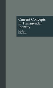 Cover of: Current Concepts in Transgender Identity by Dallas Denny, Dallas Denny